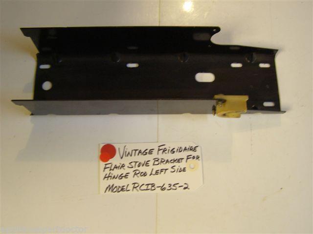 Model RCIB-635-2 Vintage Frigidaire Flair Stove Bracket For Hinge Rod Left Side Model RCIB-635-2 Vintage Frigidaire Flair Stove Bracket For Hinge Rod Left Side